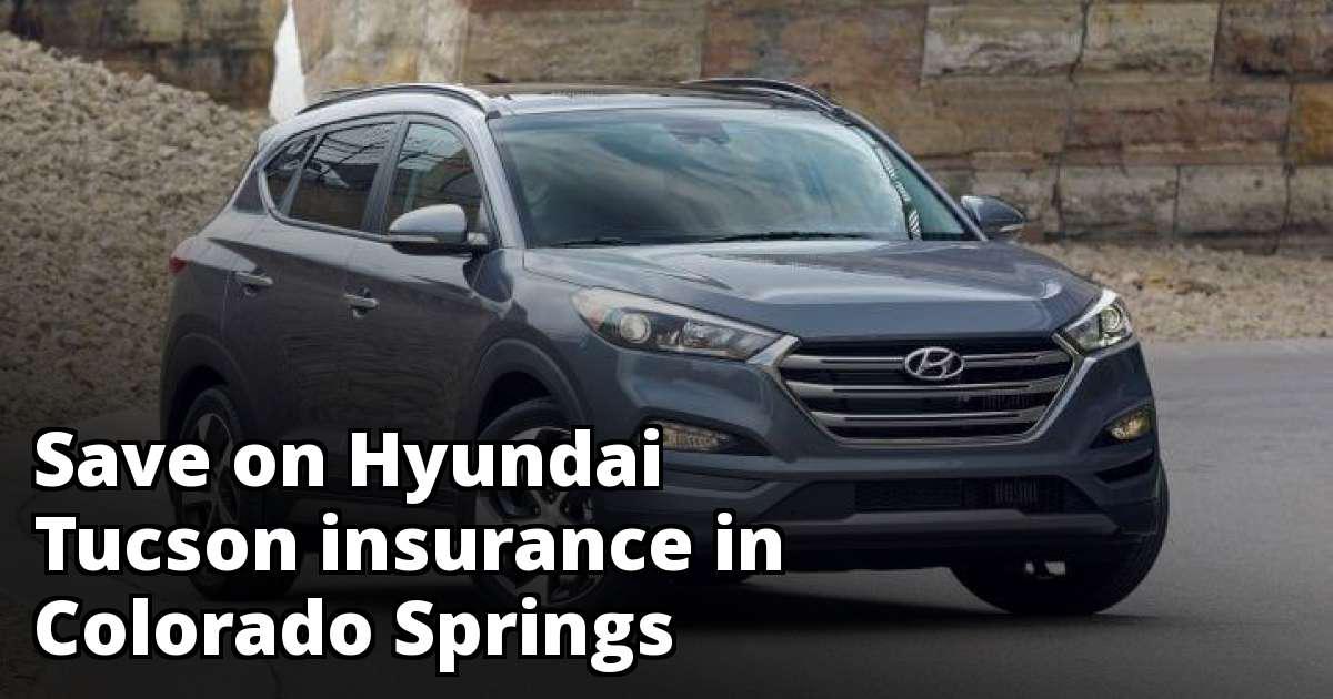 Colorado Springs Colorado Hyundai Tucson Insurance Quotes