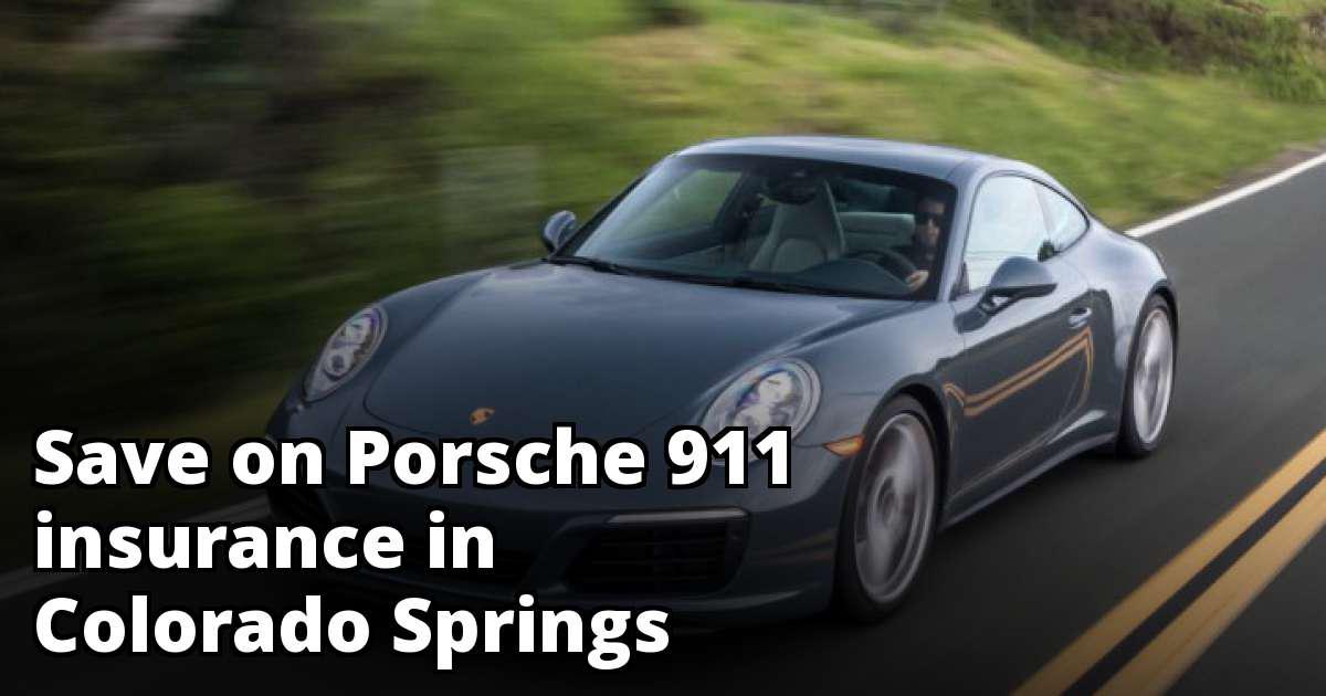 Colorado Springs Colorado Porsche 911 Insurance Rate Quotes